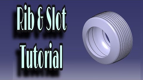Catia: Rib and Slot Tutorial