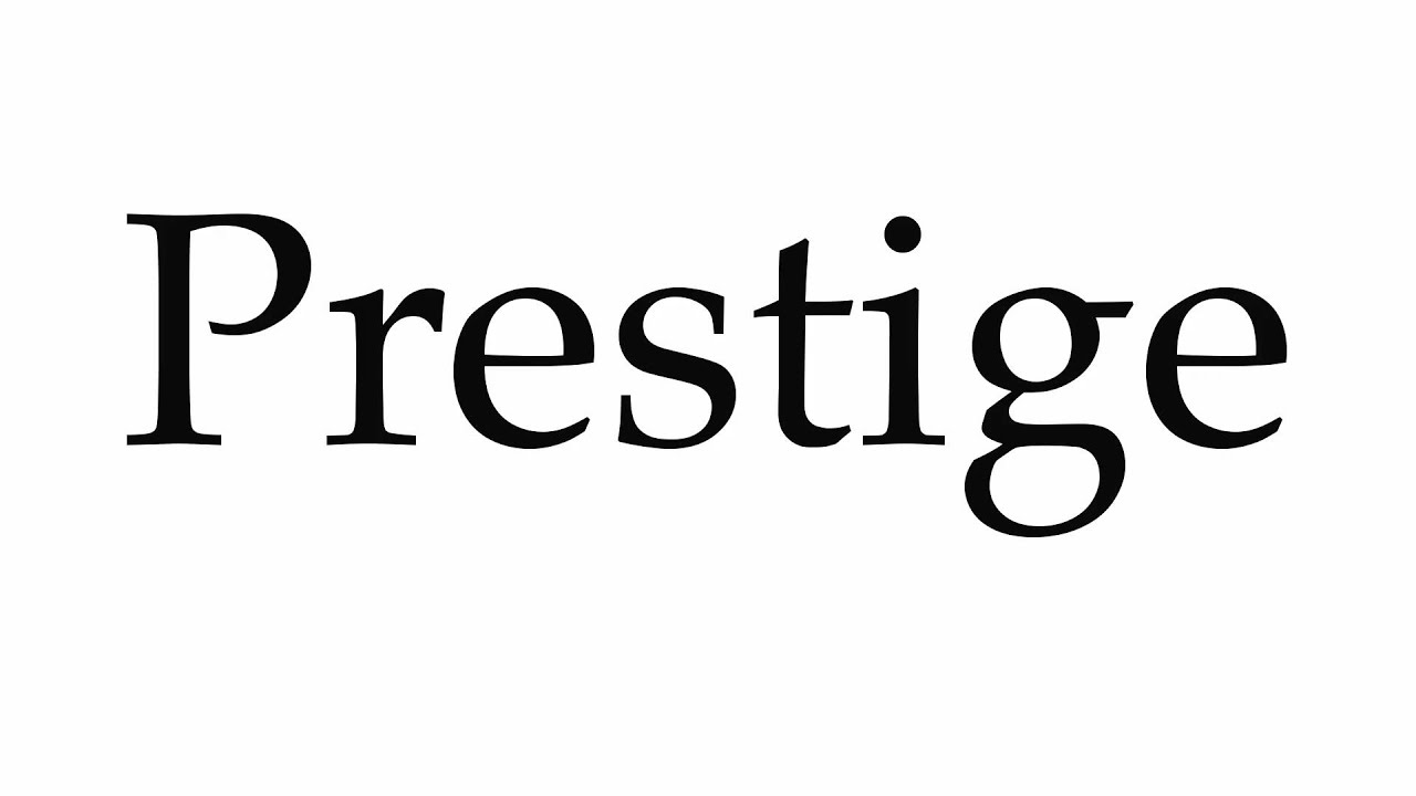 How to Pronounce Prestige - YouTube