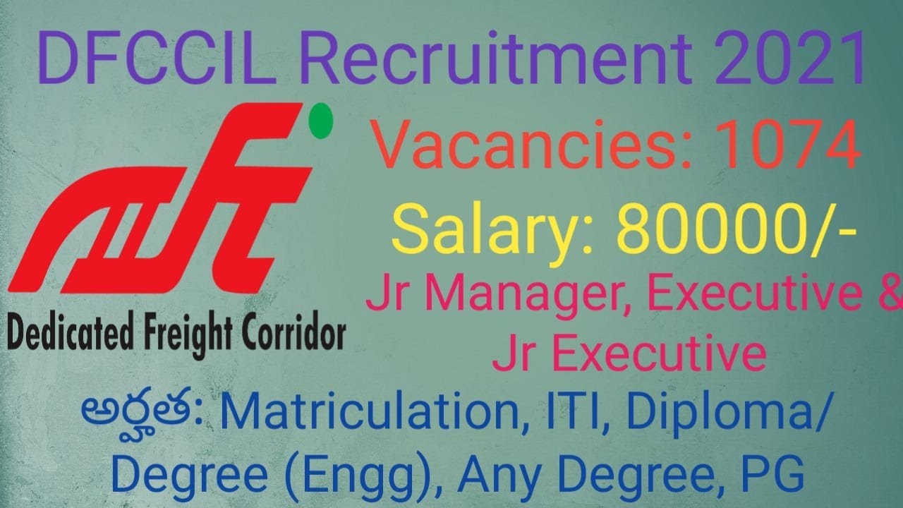 DFCCIL Recruitment 2021||Dedicated Freight Corridor Corporation of India Limited Notification 2021