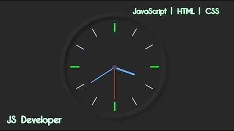 Красивые часы с помощью JavaScript | HTML | CSS