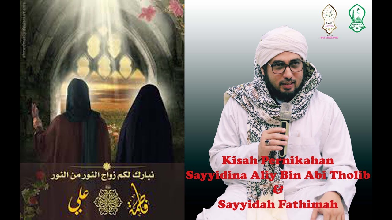 Kisah Pernikahan Sayyidah Fatimah Dan Sayyidina Ali Assayyid Muhammad