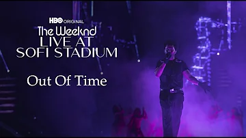 The Weeknd - Out Of Time (Live at SoFi stadium)