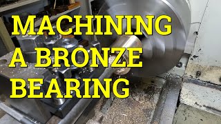 Machining A Bronze Bearing For The JFMT Lathe .