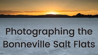 Photographing the Bonneville Salt Flats