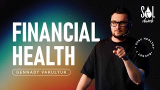 March 17, 2024 | Gennady Vakulyuk | Financial Health