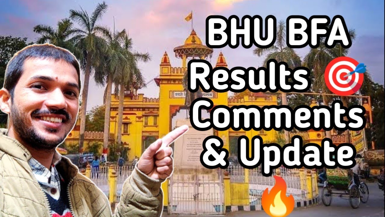 BHU BFA Result 2022 | 🎯 Comments & Update 🔥