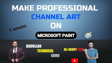 How to make Professional YouTube Banner on microsoft Paint | Channel Art | Abdullah Technical Guru