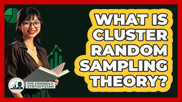What Is Cluster Random Sampling Theory?