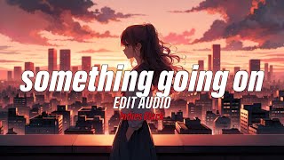 something going on - kaysha [edit audio]