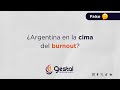 ¿Argentina en la cima del burnout?