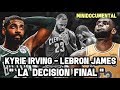 Kyrie Irving y Lebron James - La Decisión Final  | Mini Documental NBA