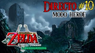 Zelda: Twilight Princess HD - Guía Modo Héroe - Directo #10 - Español - El Templo del Tiempo - WiiU