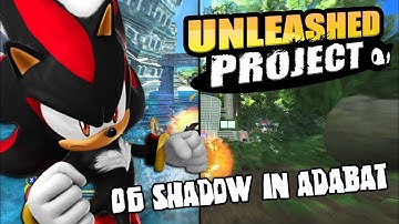 Sonic Generations PC: Unleashed Project: 06 Shadow Mod in Adabat (1080p 60FPS)