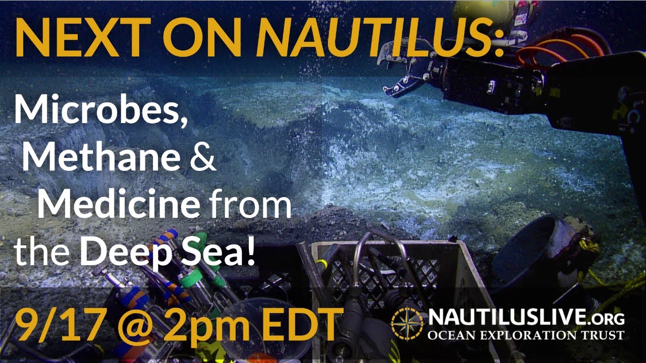 Next on Nautilus: Microbes, Methane, and Medicine from the Deep Sea