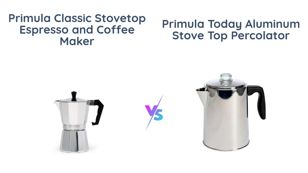 Comparing Primula Classic Stovetop Espresso Maker vs Today Aluminum  Percolator - Which is Better? 