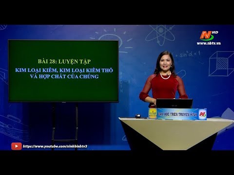 Video Môn Hóa học - Lớp 12: Ôn tập: Kim loại kiềm, kiềm thổ,... - youtube