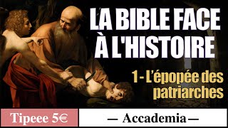 L'épopée des patriarches ( extrait 30 min ) - Cycle la Bible face à l'Histoire 1/3