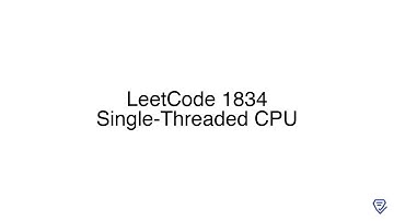 LeetCode 1834: Single-Threaded CPU