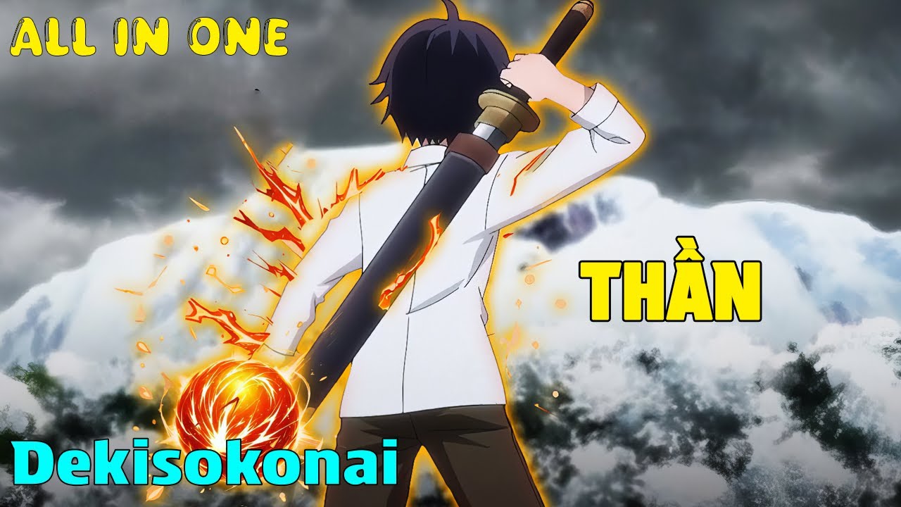 ALL IN ONE  | Sở Hữu Sức Mạnh Của Thần Nhưng Bị Khinh Thường Đuổi Khỏi Gia Tộc | Review Anime