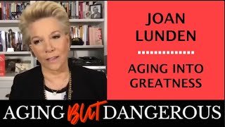 Aging Into Greatness I Interview with Joan Lunden