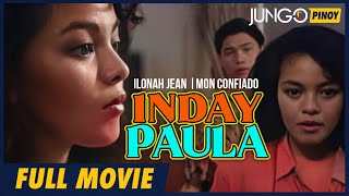 Inday Paula | Ilonah Jean | Mon Confiado | Full Tagalog Drama Movie