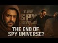 The End of YRF Spy Universe?
