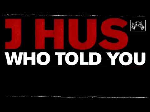 J Hus - Who Told You without drake verse ( Better Version )