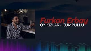 Erzurum Oyun Havaları OY KIZLAR - CUMPULLU / Furkan Erbay 2021 (Cover) Resimi