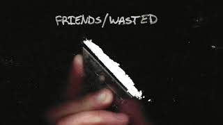 maxime. – friends/wasted (official audio)