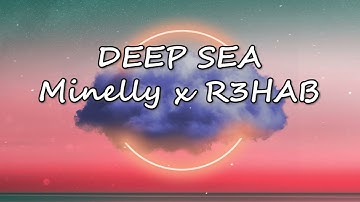 Deep Sea - Minelli & R3HAB