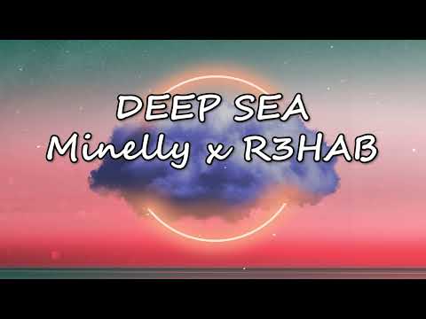 Deep Sea - Minelli & R3HAB