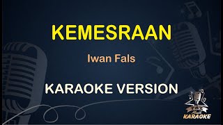 KEMESRAAN KARAOKE KOPLO || Iwan Fals ( Karaoke ) Nostalgia || Koplo HD Audio