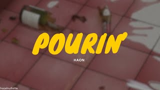 HAON - Pourin' (Lyrics) [HAN/ROM/ENG]