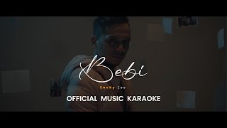 OFFICIAL KARAOKE - BEBI || ZACKY ZEE