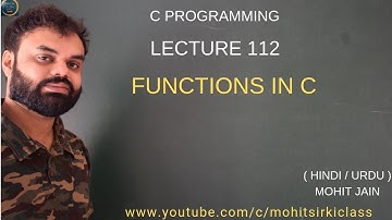 C PROGRAMMING LECTURE 112(HINDI/URDU) FUNCTIONS IN C BY MOHITSIRKICLASS