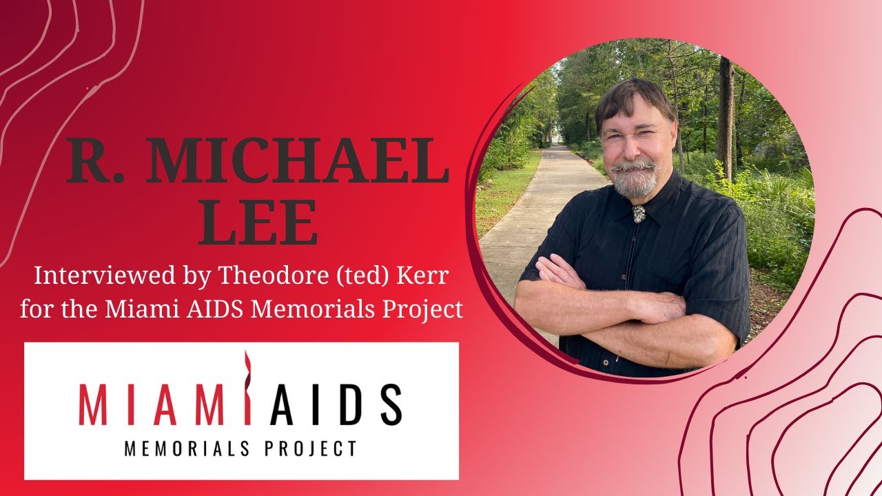 R. Michael Lee (interviewed by Theodore (Ted) Kerr)