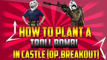 CS:GO || How to plant a Troll Bomb - Castle Map.