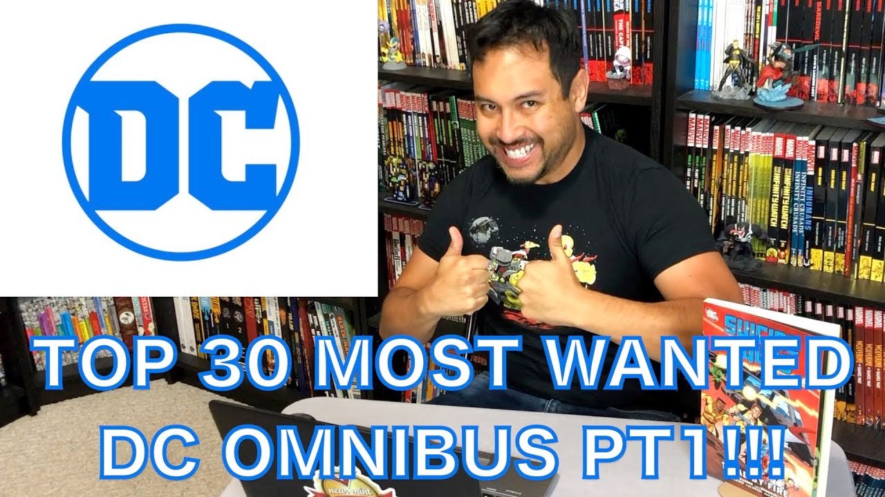 Top 30 Most Wanted DC Omnibus Part 1!