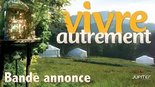 Bande annonce Vivre autrement 