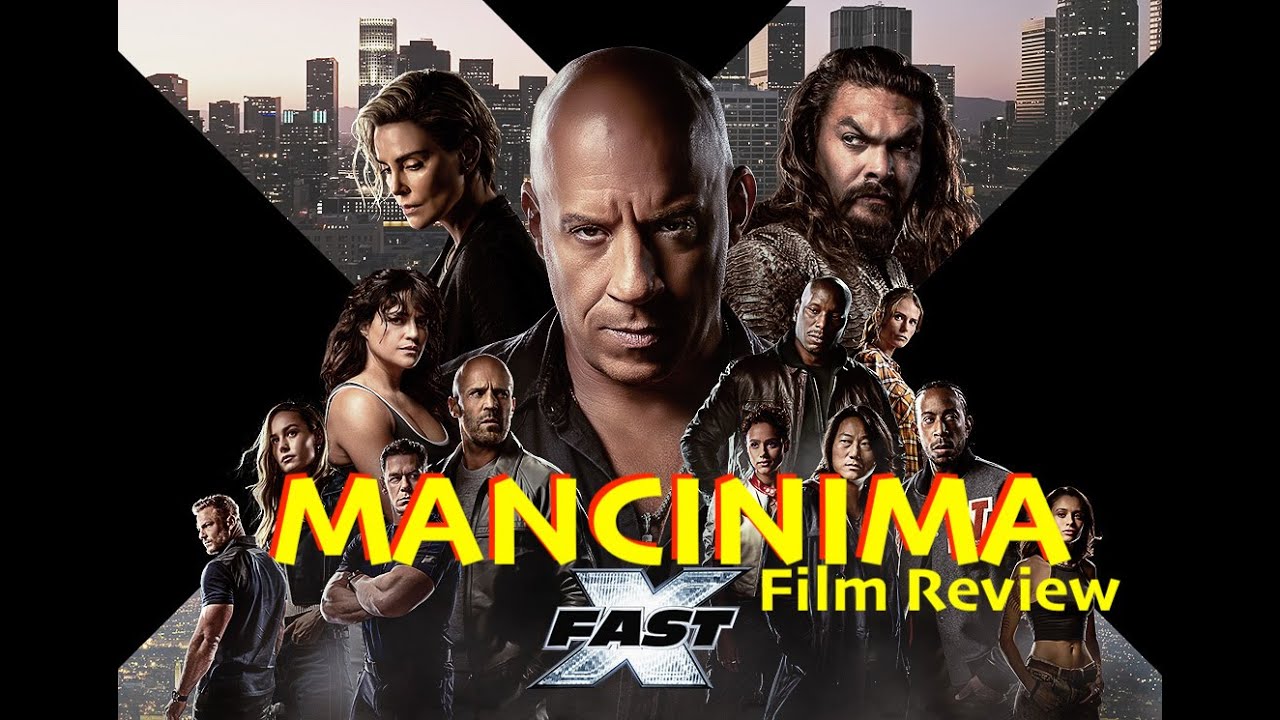 MANCINIMA   FAST X Film Review