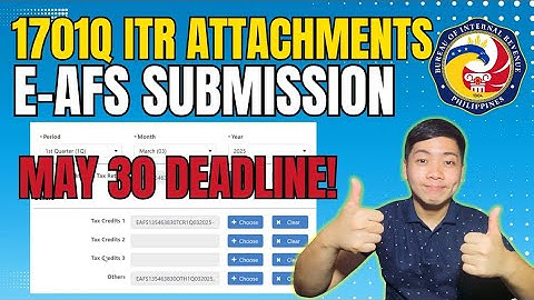 BIR INCOME TAX RETURN - 1701Q 1st Quarter How to submit Attachments ONLINE using eAFS