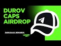Durov Caps Airdrop 🧢 | Official Mini-App Guide to Earn Caps Daily!