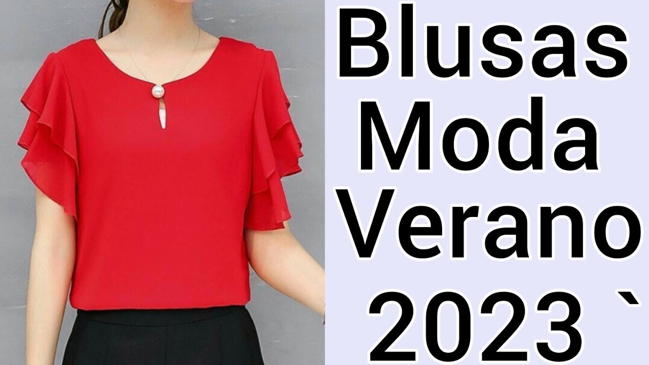 BLUSAS DE VERANO 2023 / NUEVOS DISEÑOS BLUSAS VERANO YouTube
