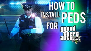 How to Install POLICE PEDS in GTA5! | LSPDFR Installation Tutorial #3 2023