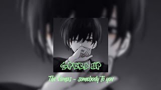 The Vdans  Somebody To You Speed Up Tiktok Version