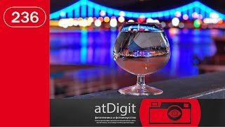 Практикум: Nikon D750, фотосъемка через бокал, пейзаж Практикум: Nikon D750, фотосъемка через бокал, пейзаж