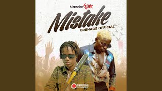 Mistake (feat. Grenade Official)