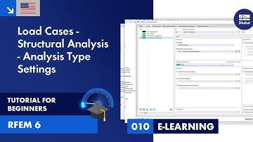 RFEM 6 Tutorial for Beginners | 010 Load Cases | Static Analysis Settings | Analysis Type