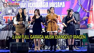 2 JAM FULL TERBARU GARAGA DJANGDUTNYA SRAGEN LIVE NGLINDUK KARANGWUNI