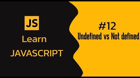 JavaScript Undefined vs Not Defined Explained with Examples | Deep Dive